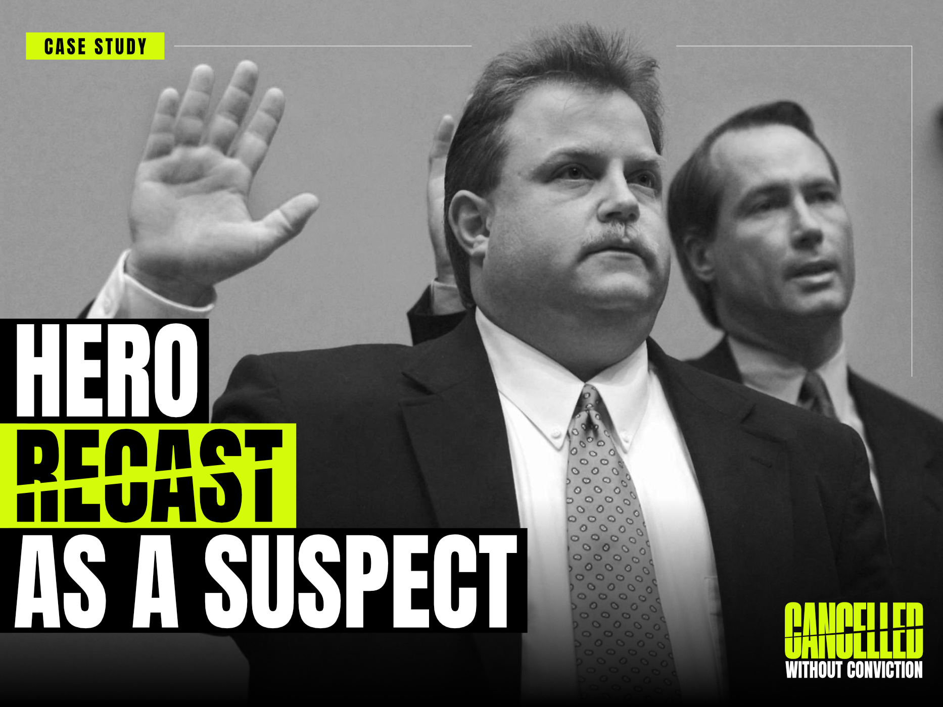 THE HERO RECAST AS THE SUSPECT