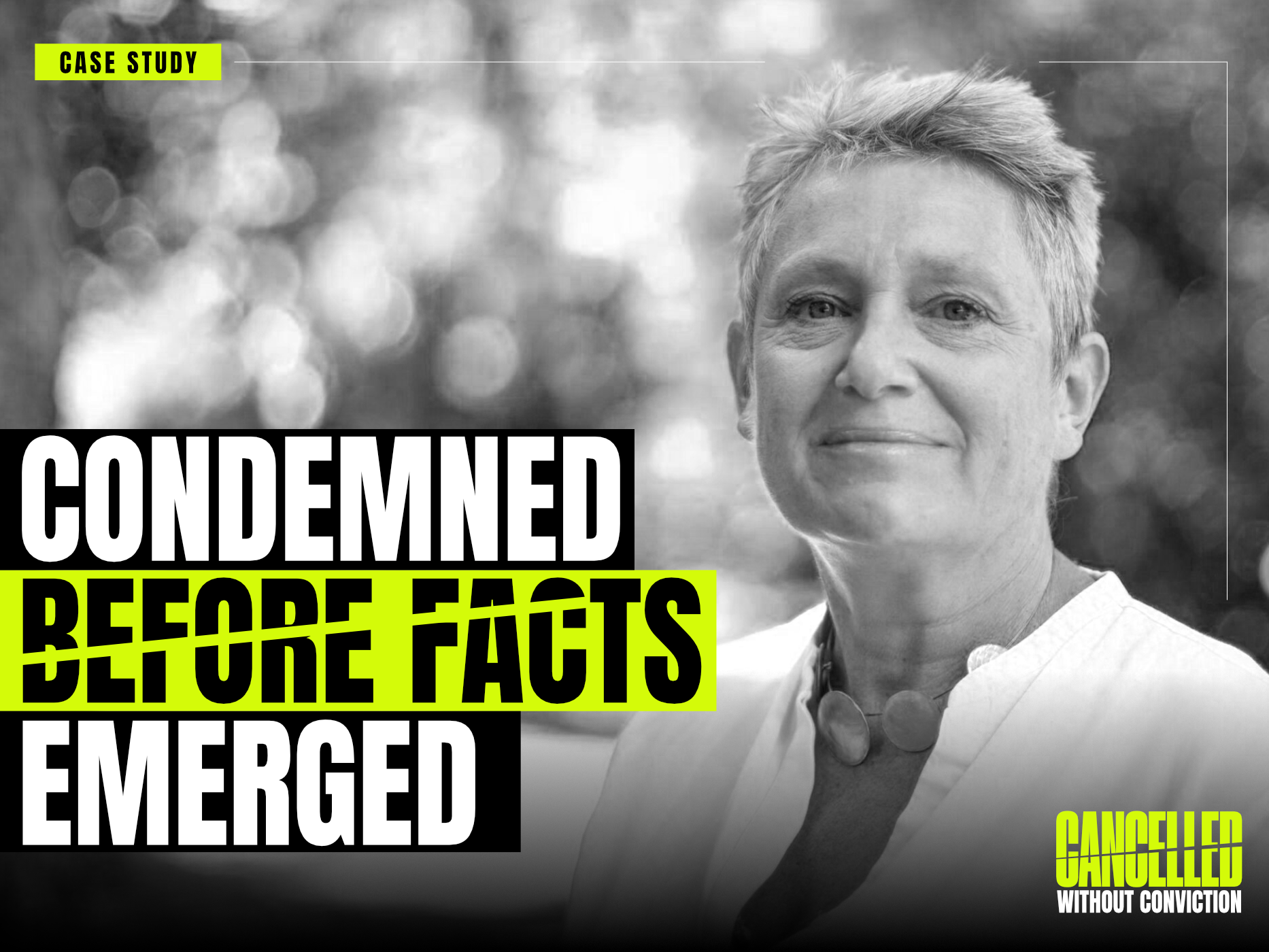 CONDEMNED BEFORE THE FACTS EMERGED